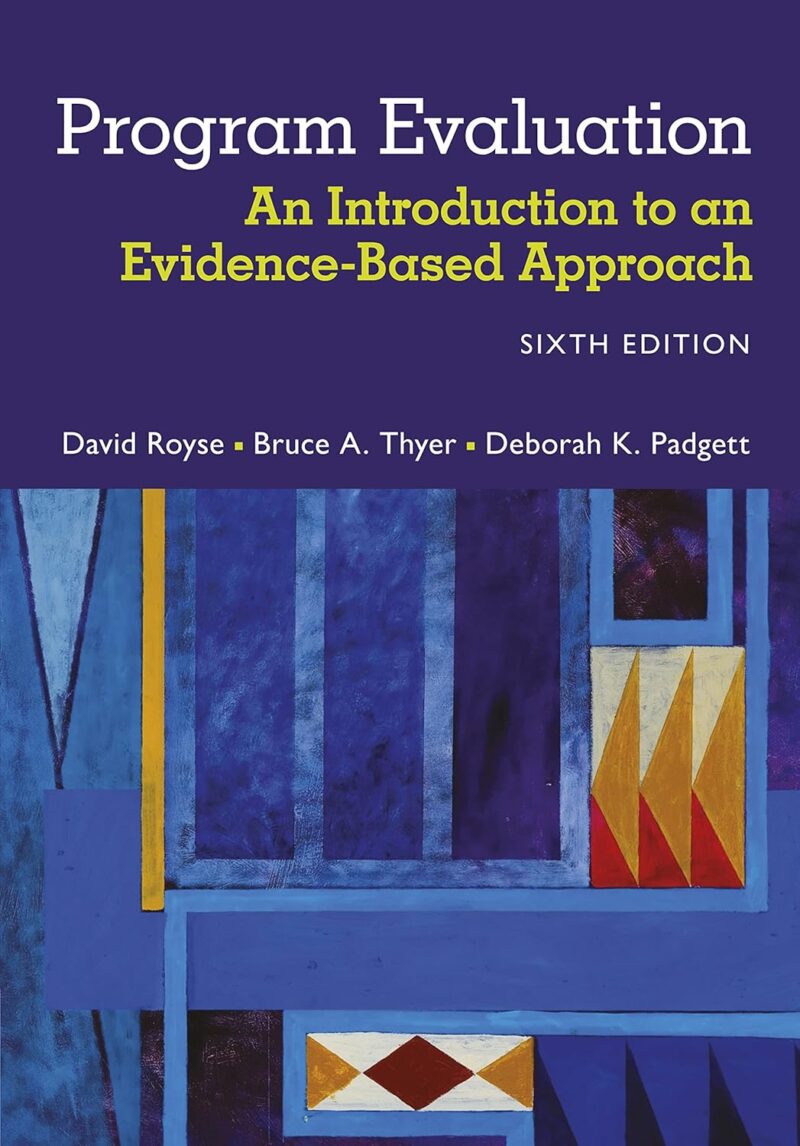 Program Evaluation - An Introduction to an Evidence-Based Approach 6th Edition